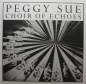 Peggy Sue - Choir Of Echoes - LP+CD