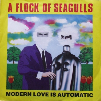 A Flock of Seagulls - Modern Love Is Automatic / Windows - 7