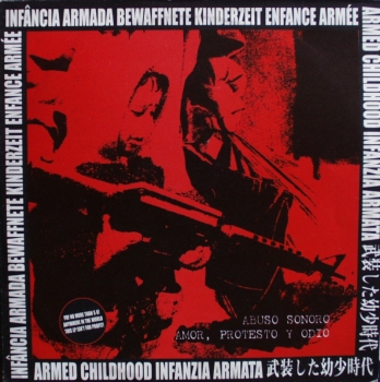 Abuso Sonoro / Amor, Protesto Y Odio - Infncia Armada Bewaffnete Kinderzeit Enfance Arme – LP