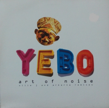 Art Of Noise, The - Yebo ! (The Trust Mix) / (The Arkana Dub) - 12
