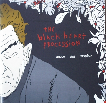 Black Heart Procession, The - Amore Del Tropico - CD