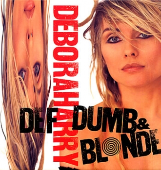 Blondie : Deborah Harry - Def, Dumb & Blond - CD