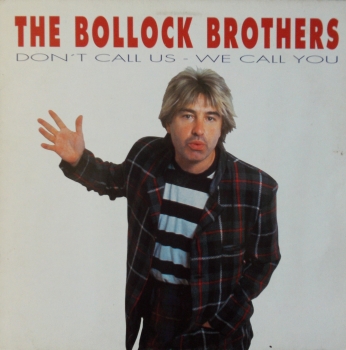 Bollock Brothers, The - Don't Call Us - We Call You / Harley David (2x) - 12