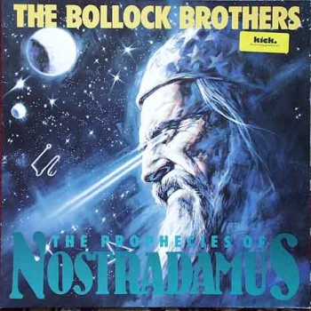 Bollock Brothers, The - The Prophecies Of Nostradamus - LP