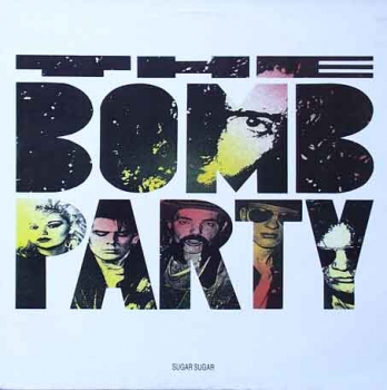 Bomb Party, The - Sugar Sugar / Do The Right Thing / +1 - 12