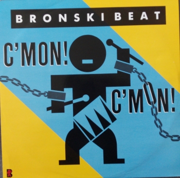 Bronski Beat - C'Mon, C'Mon / Something Special / Drum Majors - 12