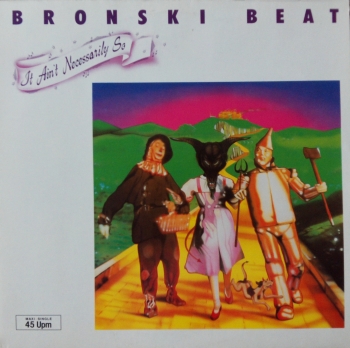 Bronski Beat - It Ain't Necessarily So / Close To The Edge / Red Dance - 12