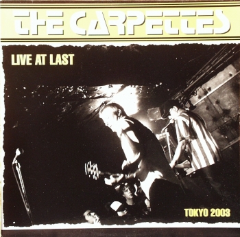 Carpettes, The - Live At Last - Tokyo 2003 - LP