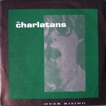 Charlatans, The - Over Rising / Way Up There - 7