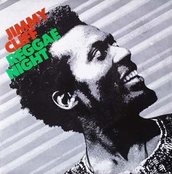 Cliff, Jimmy - Reggae Night / Roots Radical - 7
