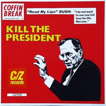 Coffin Break - Kill The President / Stop - 7