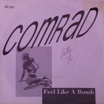 Comrad - Feel Like A Bomb / Don't Worry - 7