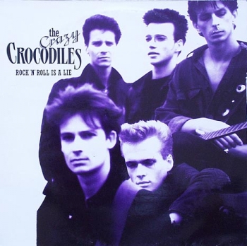 Crazy Crocodiles, The - Rock'n Roll Is A Lie - LP