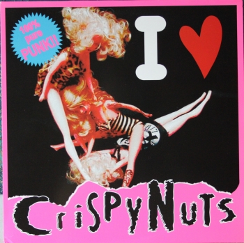 Crispy Nuts - I Love Crispy Nuts - LP