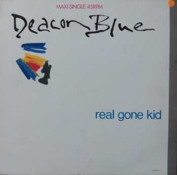 Deacon Blue - Real Gone Kid / (Extended Version) / Little Lincoln - 12