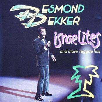 Dekker, Desmond - Israelites And More Reggae Hits - CD