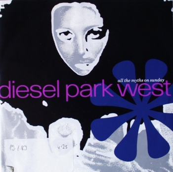 Diesel Park West - All The Myths On Sunday / Bent Shattered And Blue - 7