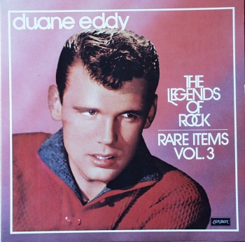 Eddy, Duane - The Legends Of Rock - Rare Items Vol. 3 - 2LP