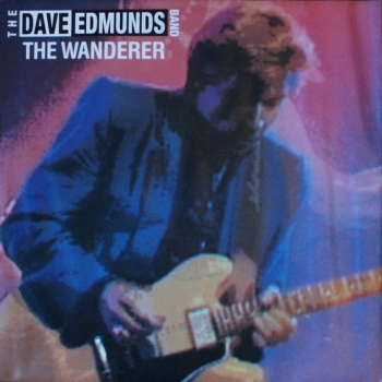 Edmunds, Dave - The Wanderer / Information - 7