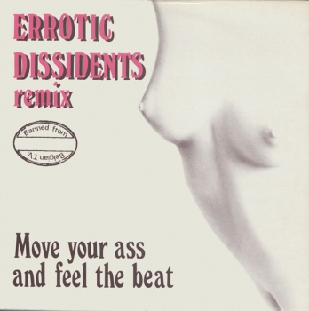 Erotic Dissidents - Move Your Ass And Feel The Beat (Remix) / (Instrumental) - 12
