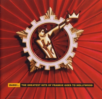 Frankie Goes To Hollywood - Bang!...The Best Of Frankie Goes To Hollywood - CD