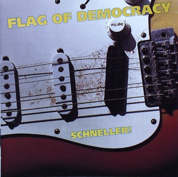 Flag Of Democracy - Schneller ! - CD