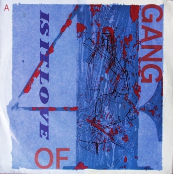 Gang of Four - Is It Love  / A Man With A Good Car - 7