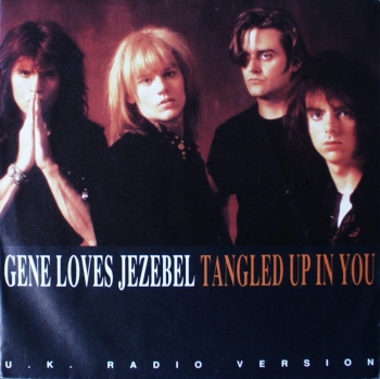 Gene Loves Jezebel - Tangled Up In You / Two Shadows - 7