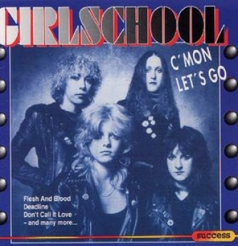 Girlschool - C' Mon Let's Go - CD