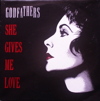 Godfathers, The	- She Gives Me Love / Walking Talking Johnny Cash Blues - 7