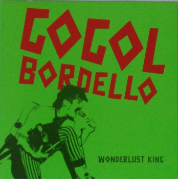 Gogol Bordello - Wonderlust King / Supertheory Of Supereverything - 7