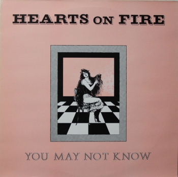 Hearts On Fire - You May Not Know - MLP