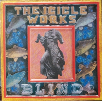 Icicle Works, The - Blind - LP