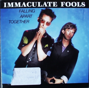 Immaculate Fools - Falling Apart Together / Got Me By The Heart - 7