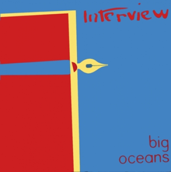 Interview - Big Oceans - LP