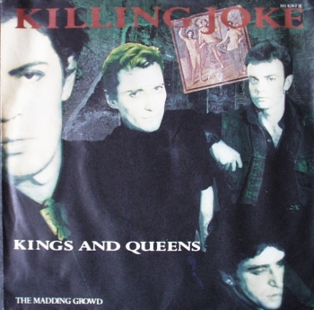 Killing Joke - Kings & Queens / The Madding Crowd - 7