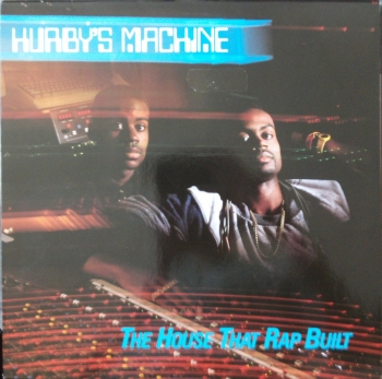 Hurby's Machine - The House That Rap Built - LP