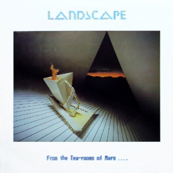 Landscape - From The Tea-Rooms of Mars... - LP