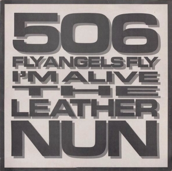 Leather Nun, The - 506 / Fly Angels Fly / I'm Alive - 12