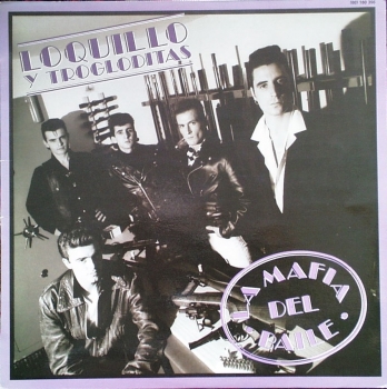 Loquillo Y Trogloditas - La Mafia Del Baile - LP