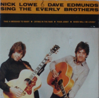 Lowe, Nick & Dave Edmunds - Sing The Everly Brothers - 7