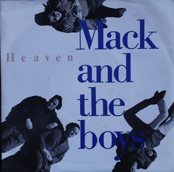 Mack And The Boys - Heaven / Everything Could Be Easy - 7