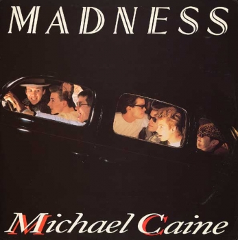 Madness - Michael Caine - 12
