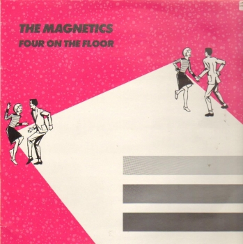 Magnetics, The - Four On The Floor - MLP