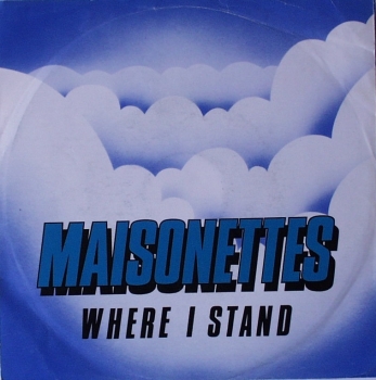 Maisonettes, The - Where I Stand / Is That What Friends.. - 7