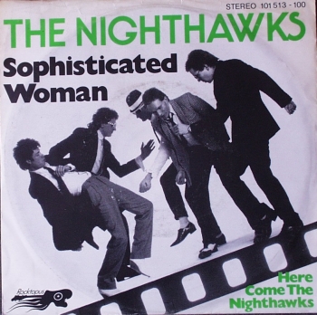 Nighthawks, The - Sophisticated Woman / Here Come The Nighthawks - 7
