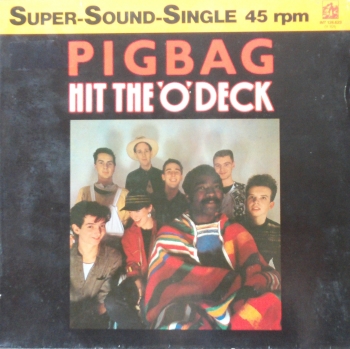 Pigbag - Hit The 'O' Deck - 12