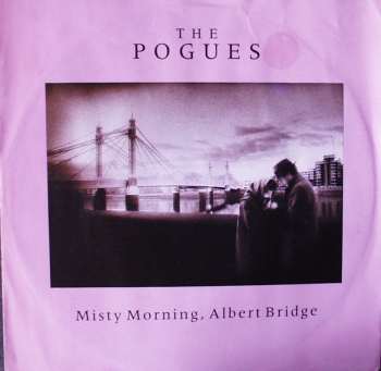 Pogues, The - Misty Morning, Albert Bridge / Cotton Fields - 7