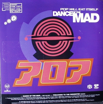 Pop Will Eat Itself - Dance Of The Mad / Preaching To The Perverted - 7