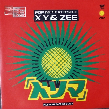 Pop Will Eat Itself - X, Y & Zee / Axe Of Men - 7